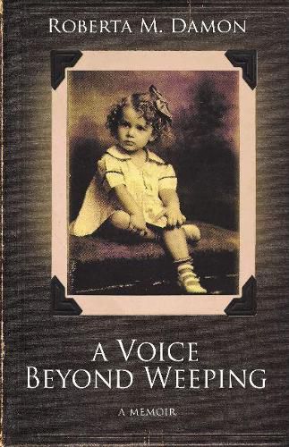 Cover image for A Voice Beyond Weeping: A Memoir