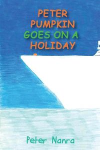 Cover image for Peter Pumpkin Goes on a Holiday