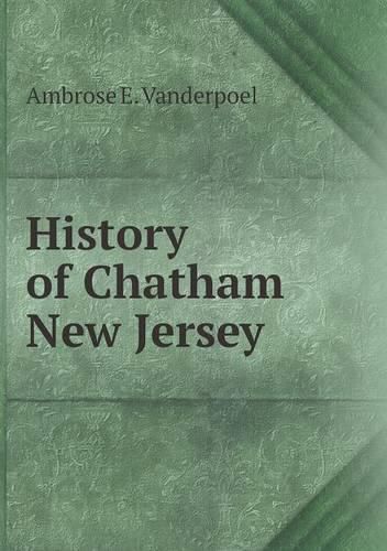 Cover image for History of Chatham New Jersey