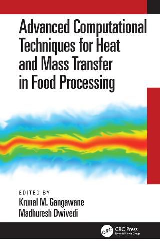 Cover image for Advanced Computational Techniques for Heat and Mass Transfer in Food Processing