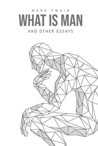 Cover image for What Is Man? And Other Essays