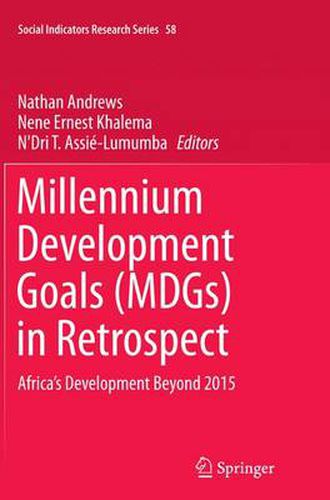 Cover image for Millennium Development Goals (MDGs) in Retrospect: Africa's Development Beyond 2015