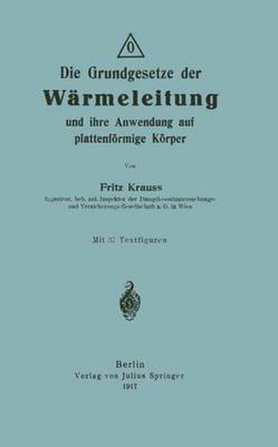 Cover image for Die Grundgesetze Der Warmeleitung Und Ihre Anwendung Auf Plattenfoermige Koerper