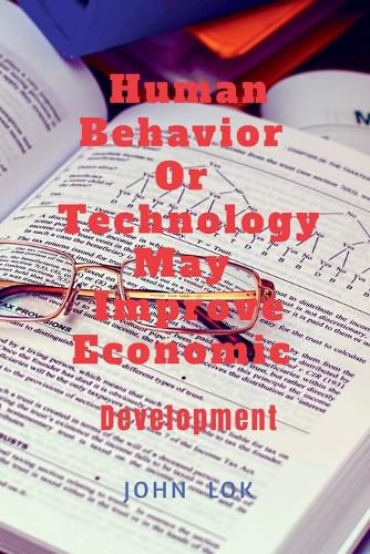 Human Behavior or Technology May Improve Economic