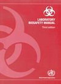 Cover image for Laboratory Biosafety Manual: Third Edition