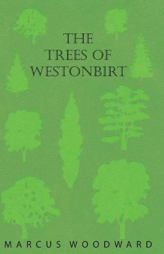 The Trees of Westonbirt - Illustrated with Photographic Plates