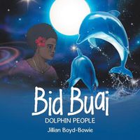 Cover image for Bid Buai: Dolphin People