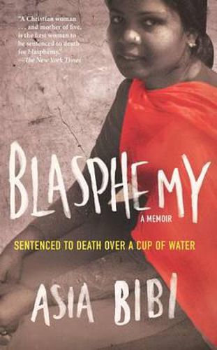Cover image for Blasphemy: A Memoir: Sentenced to Death Over a Cup of Water