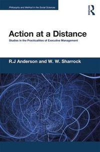 Cover image for Action at a Distance: Studies in the Practicalities of Executive Management