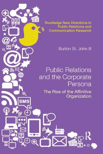 Public Relations and the Corporate Persona: The Rise of the Affinitive Organization