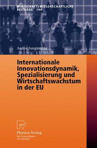 Cover image for Internationale Innovationsdynamik, Spezialisierung und Wirtschaftswachstum in der EU