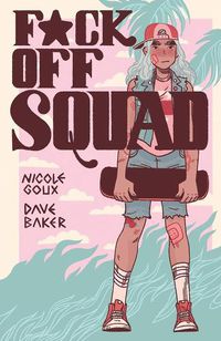 Cover image for F*ck Off Squad: Remastered Edition(2nd Edition, New Edition)