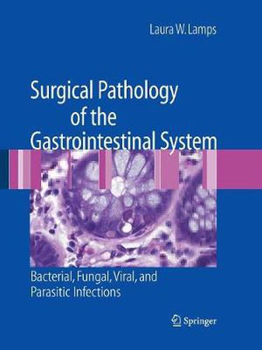 Cover image for Surgical Pathology of the Gastrointestinal System: Bacterial, Fungal, Viral, and Parasitic Infections