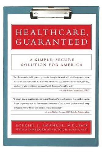 Cover image for Healthcare, Guaranteed: A Simple, Secure Solution for America