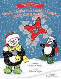 Cover image for The Adventures of Piddle Diddle, The Widdle Penguin: Piddle Diddle, the Widdle Penguin, and the Birthday Drone