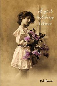 Cover image for A Girl Holding Lilacs