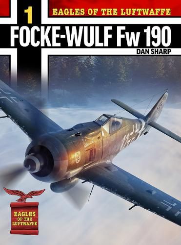 Cover image for Eagles of the Luftwaffe: Focke-Wulf Fw 190 A, F and G