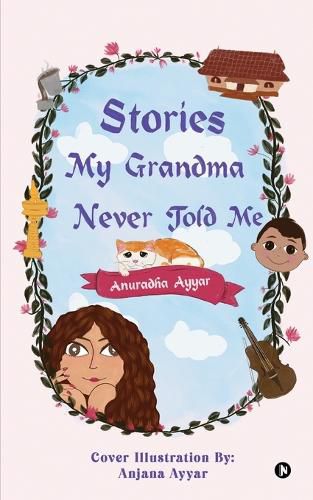 Cover image for Stories My Grandma Never Told Me