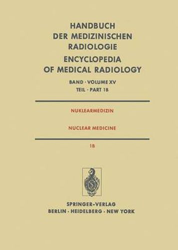 Nuklearmedizin / Nuclear Medicine: Teil 1B Emissions-Computertomographie mit Kurzlebigen Zyklotron-Produzierten Radiopharmaka / Part 1B Emission Computer Tomography with Short-Lived Cyclotron-Produced Radiopharmaceuticals