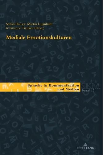 Mediale Emotionskulturen