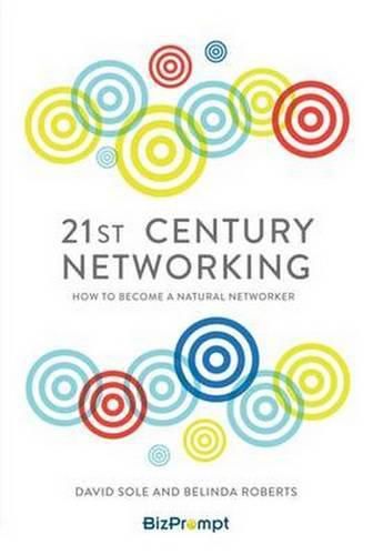 Cover image for 21st-Century Networking: How to Become a Natural Networker