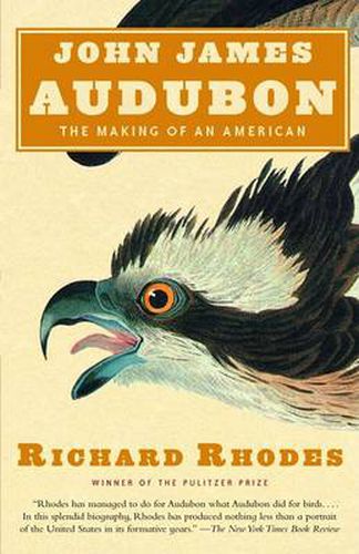 John James Audubon: The Making of an American