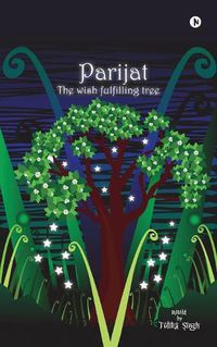 Cover image for Parijat: The Wish Fulfilling Tree