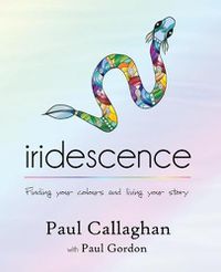 Cover image for iridescence: Finding your colours and living your story