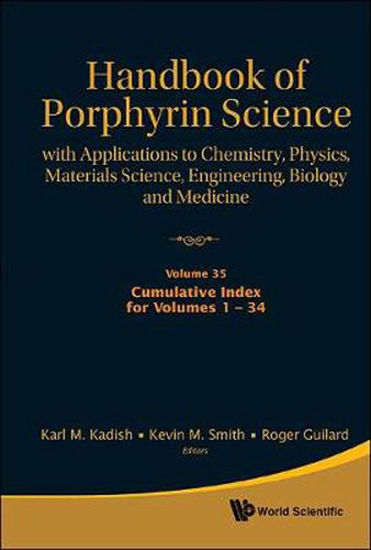 Cover image for Handbook Of Porphyrin Science: With Applications To Chemistry, Physics, Materials Science, Engineering, Biology And Medicine - Volume 35: Cumulative Index For Volumes 1 - 34