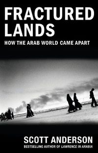 Cover image for Fractured Lands: How the Arab World Came Apart