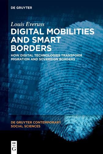 Cover image for Digital Mobilities and Smart Borders: How Digital Technologies Transform Migration and Sovereign Borders