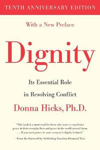 Cover image for Dignity: Its Essential Role in Resolving Conflict