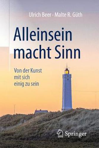 Cover image for Alleinsein macht Sinn: Von der Kunst mit sich einig zu sein