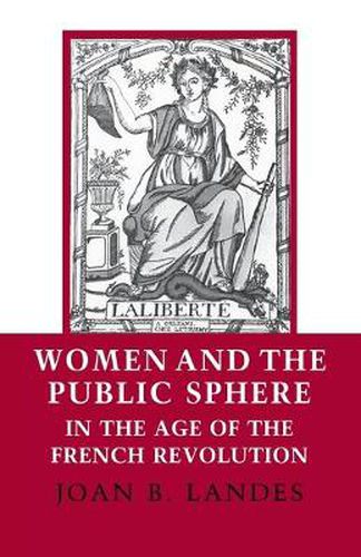 Cover image for Women and the Public Sphere in the Age of the French Revolution