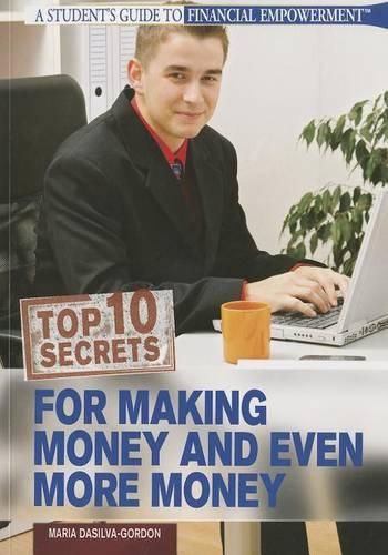 Cover image for Top 10 Secrets for Making Money and Even More Money