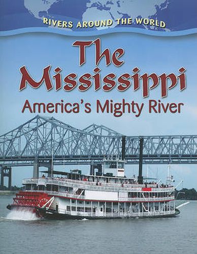 The Mississippi: Americas Mighty River