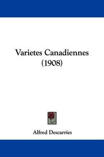 Cover image for Varietes Canadiennes (1908)
