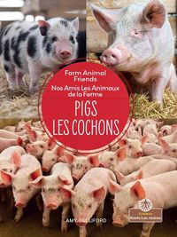 Cover image for Les Cochons (Pigs) Bilingual Eng/Fre