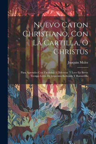 Cover image for Nuevo Caton Christiano, Con La Cartilla, O Christus