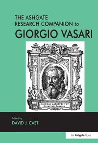 Cover image for The Ashgate Research Companion to Giorgio Vasari