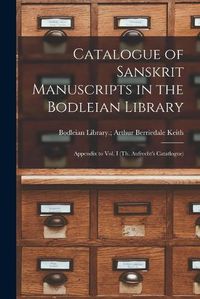 Cover image for Catalogue of Sanskrit Manuscripts in the Bodleian Library: Appendix to Vol. I (Th. Aufrecht's Catatlogue)
