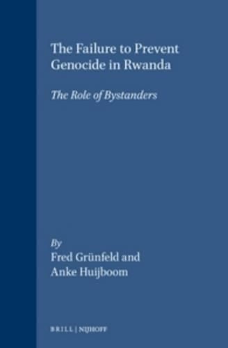 Cover image for The Failure to Prevent Genocide in Rwanda: The Role of Bystanders