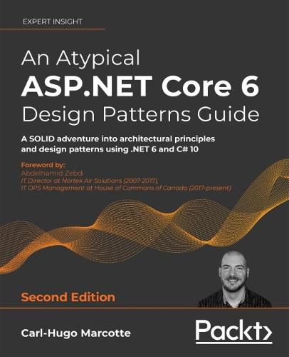 Cover image for An Atypical ASP.NET Core 6 Design Patterns Guide: A SOLID adventure into architectural principles and design patterns using .NET 6 and C# 10