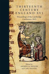 Cover image for Thirteenth Century England XVI: Proceedings of the Cambridge Conference, 2015
