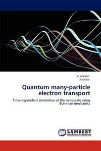 Cover image for Quantum Many-Particle Electron Transport