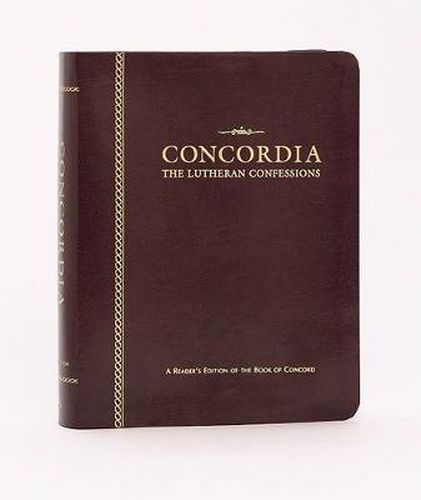 The Lutheran Confessions: A Readers Edition of the Book of Concord