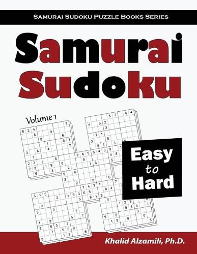 Cover image for Samurai Sudoku: 500 Easy to Hard Sudoku Puzzles Overlapping into 100 Samurai Style