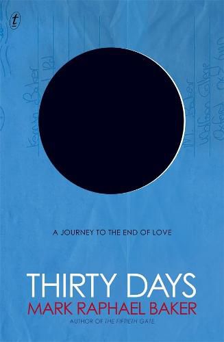 Cover image for Thirty Days: A Journey to the End of Love