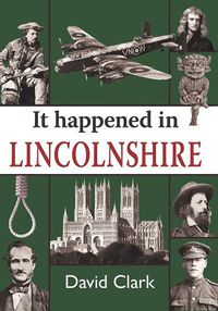 Cover image for It Happened in Lincolnshire