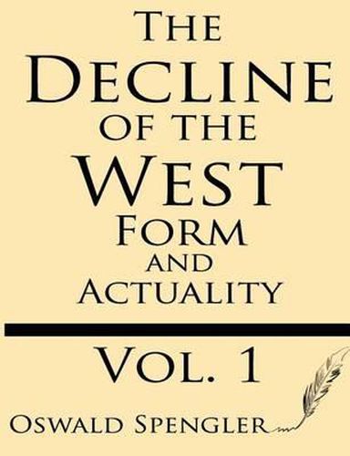 Cover image for The Decline of the West (Volume 1): Form and Actuality